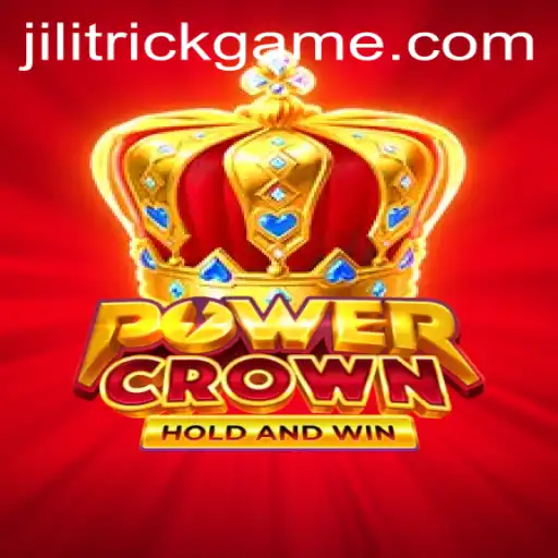 Exploring the Exciting World of PowerCrown and the Strategy of JILITRICK