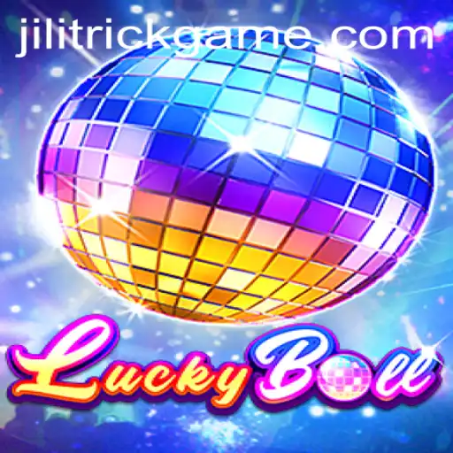 Unveiling the Excitement of LuckyBall and the Intriguing JILITRICK