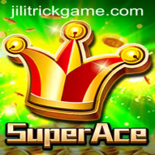 Explore the Thrills of SuperAce and the JILITRICK Phenomenon