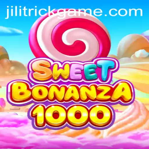 Exploring the World of SweetBonanza1000: The Thrills of JILITRICK